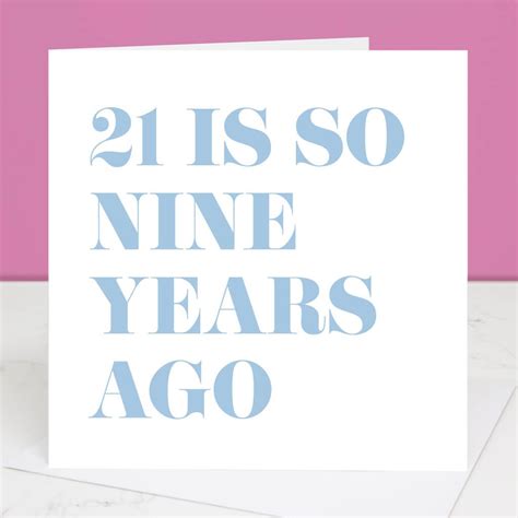 21 Is So Nine Years Ago 30th Birthday Card | 30th birthday cards, 30th ...