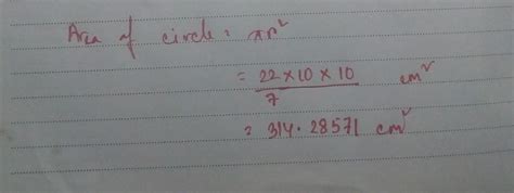 Question 2 Find the area of a circle with radius 10 cm. - Brainly.in