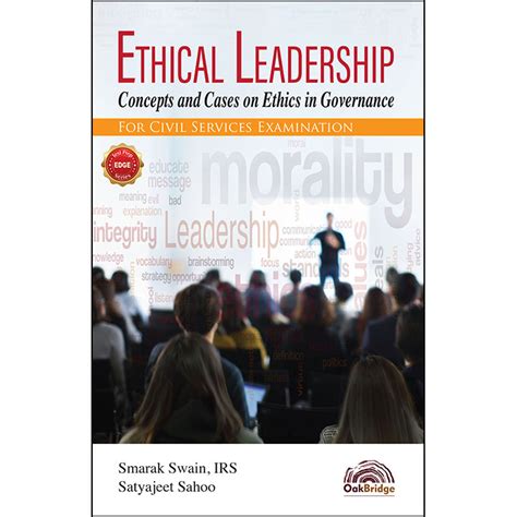 Ethical Leadership - Concepts and Cases on Ethics in Governance