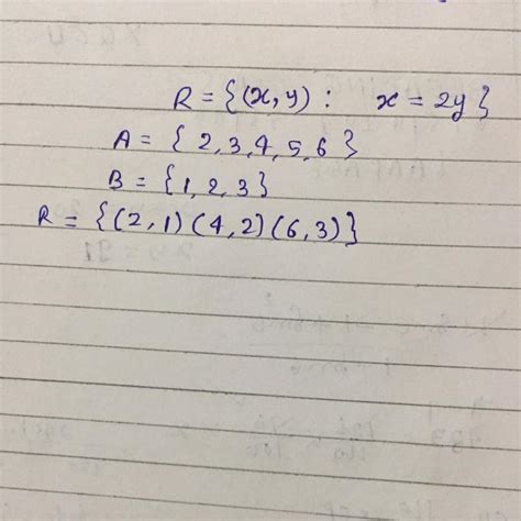 A relation R from the set {2,3,4,5,6} to the set {1,2,3} defined by X ...