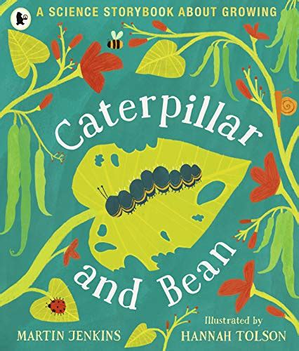 Caterpillar and Bean: A Science Storybook about Growing by Martin ...