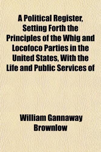 A Political Register, Setting Forth the Principles of the Whig and ...