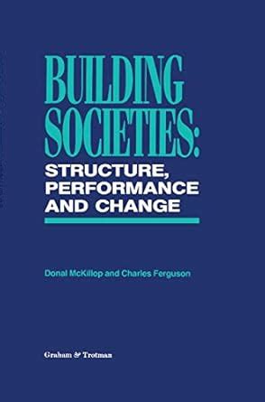 Building Societies: Structure, Performance and Change : McKillop, D ...