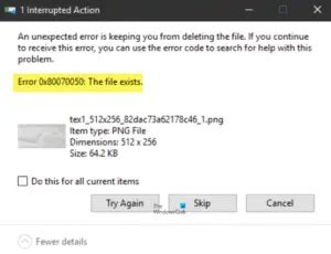 Fix Error 0x80070050, The file exists on Windows 11/10