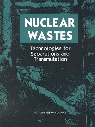 Buy Nuclear Wastes: Technologies for Separations and Transmutation Book ...