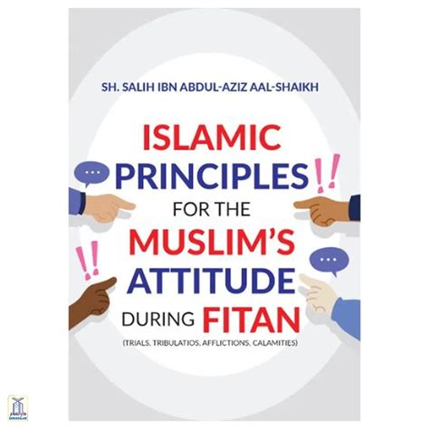 Islamic Principles For The Muslim’S Attitude During Fitan – Darussalam ...