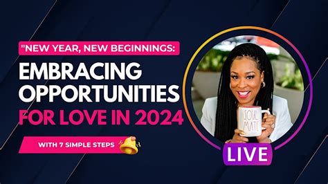 Embracing Opportunities for Love in 2024 with 7 Simple Steps, December ...