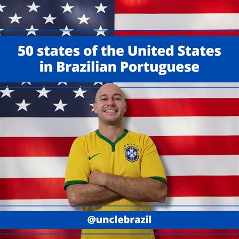 50 states of the United States in Brazilian Portuguese - Uncle Brazil ...