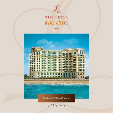 The Leela Palaces, Hotels and Resorts on LinkedIn: #theleelamosaic2024 ...