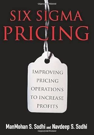Buy Six Sigma Pricing: Improving Pricing Operations to Increase Profits ...