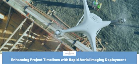 Accelerating Construction Success: The Impact of Rapid Aerial Imaging ...