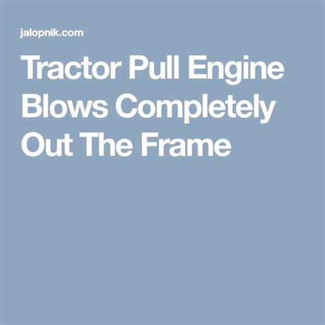Image result for Pulling Tractor Engine Explosion