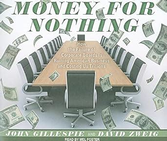 Buy Money for Nothing: How the Failure of Corporate Boards Is Ruining ...