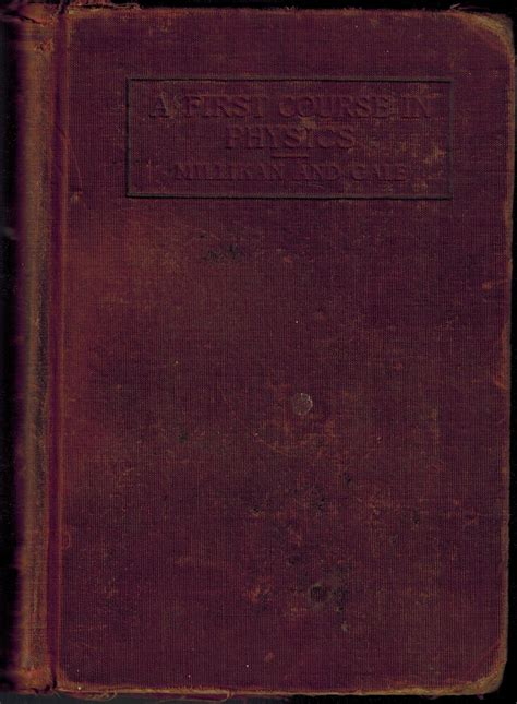 A First Course in Physics by Robert Andrews Millikan and Henry Gordon ...