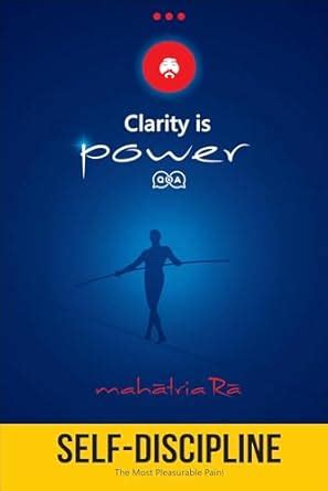 Self-Discipline: The Most Pleasurable Pain! (Clarity is Power Series 2 ...