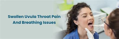 Swollen Uvula: Causes, Treatment, and Remedies