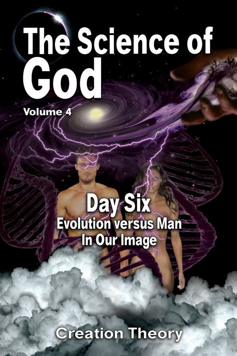 Buy The Science Of God Volume 4: Day Six - Evolution versus Man - In ...
