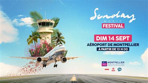 Sunday Music Festival - Aeroport De Montpellier in Mauguio, Aéroport ...