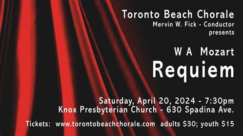 Toronto Beach Chorale presents: WA Mozart - Requiem, Knox Presbyterian ...