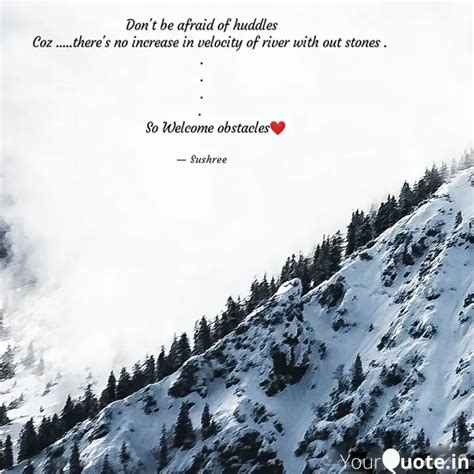 Don't be afraid of huddle... | Quotes & Writings by sushreesangeeta das ...