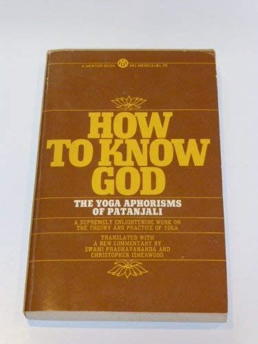 Buy How to Know God: The Yoga Aphorisms of Pantanjali Book Online at ...