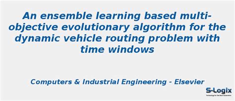 Evolutionary algorithm for the dynamic vehicle routing problem | S-Logix