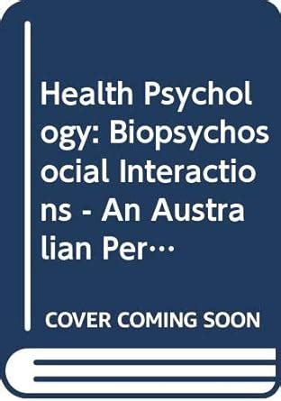 Buy Health Psychology: Biospychosocial Interactions – An Australian ...