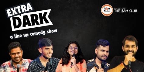 Extra Dark comedy-shows Event Tickets Gwalior - BookMyShow