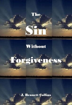 The Sin Without forgiveness eBook : Collins, J. Bennett: Amazon.in ...