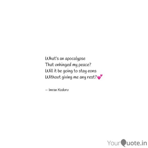 What’s an apocalypse Tha... | Quotes & Writings by Imran Koduru | YourQuote