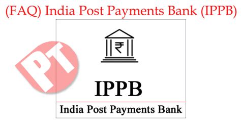 (FAQ) India Post Payments Bank (IPPB)