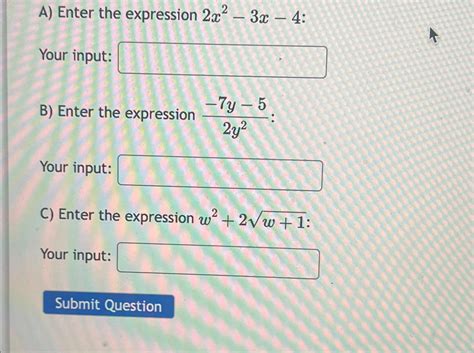 Solved A) ﻿Enter the expression 2x2-3x-4 ﻿:Your input:B) | Chegg.com