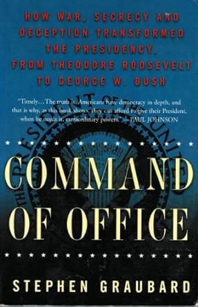 Buy Command of Office: How War, Secrecy, and Deception Transformed the ...