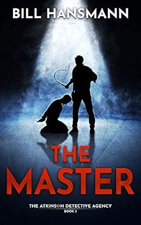 The Master (The Atkinson Detective Agency Series Book 3) eBook ...