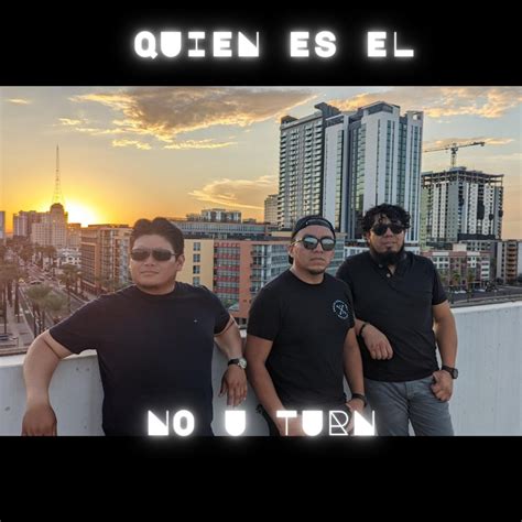 ‎Quien Es El - Single by No U Turn Band on Apple Music