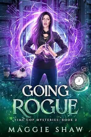Going Rogue (Time Cop Mysteries Book 2) eBook : Shaw, Maggie: Amazon.in ...