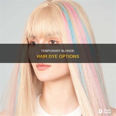 Temporary Blonde: Hair Dye Options | ShunSalon