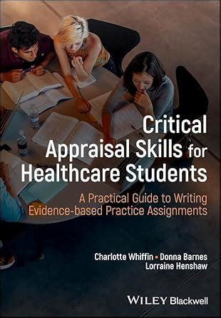 Critical Appraisal Skills for Healthcare Students: A Practical Guide to ...