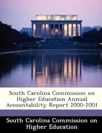 South Carolina Commission on Higher Education Annual Accountability ...