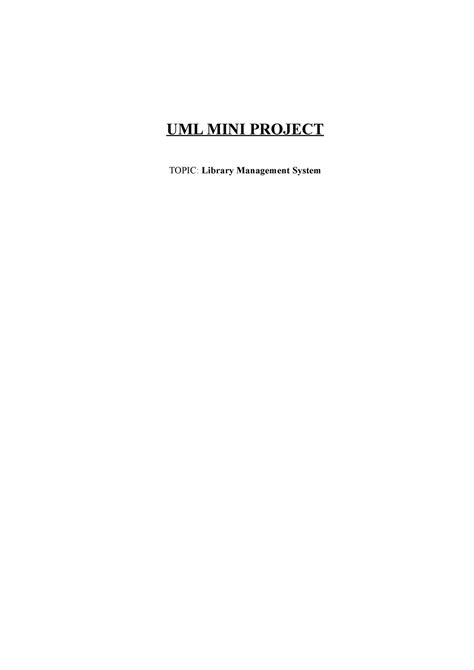 UML Mini Project - Lecture notes 1-4 - UML MINI PROJECT TOPIC: Library ...
