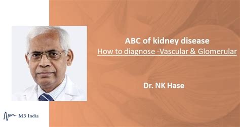 ABC of kidney disease: How to diagnose- Vascular & Glomerular disease: