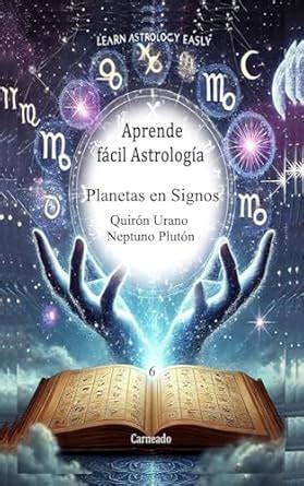 Aprende fácil Astrología 6 Planetas en Signos Quirón Urano Neptuno ...