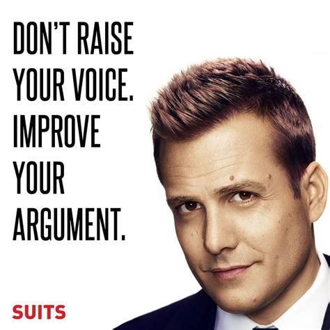 Motivational Poster - Art from SUITS - Dont raise your voice improve ...