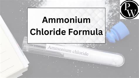 Ammonium Chloride Formula - Structure and Uses
