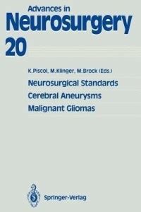 Neurosurgical Standards, Cerebral Aneurysms, Malignant Gliomas: Buy ...