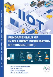 FUNDAMENTALS OF INTELLIGENT INFORMATION OF THINGS ( IIoT ): Buy ...