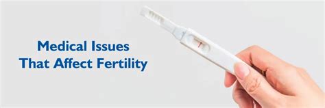 Medical Issues Affecting Fertility: Diagnosis &Treatments
