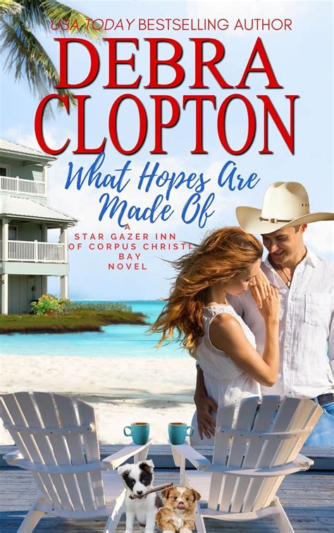 What Hopes are Made of (Star Gazer Inn of Corpus Christi Bay Book 3 ...
