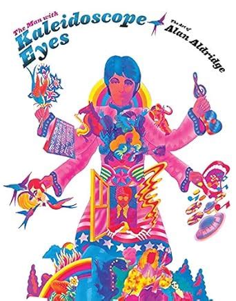 Buy The Man with Kaleidoscope Eyes: The Art of Alan Aldridge Book ...