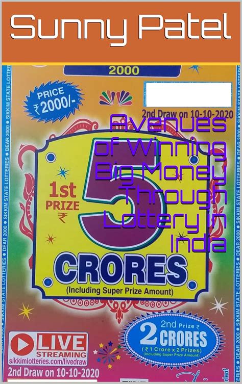 Avenues of Winning Big Money Through Lottery in India eBook : Patel ...